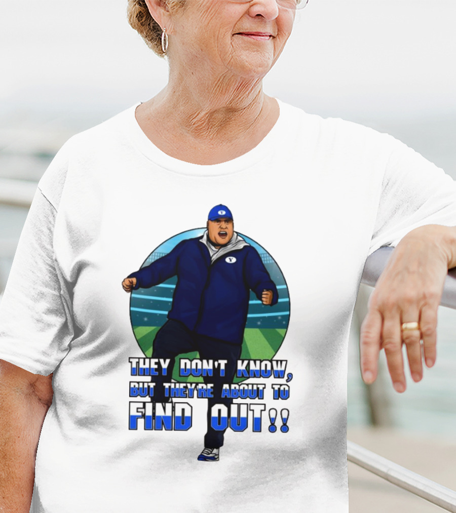 They Don’t Know But They’re About To Find Out Coach Enthusiastic Celebration On Field T-Shirt