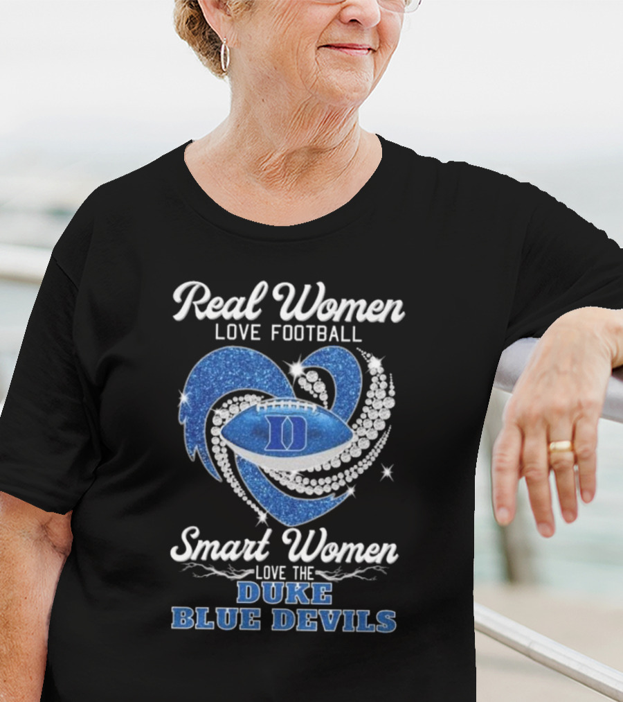 Real Women Love Football Smart Women Love The Duke Blue Devils T-Shirt