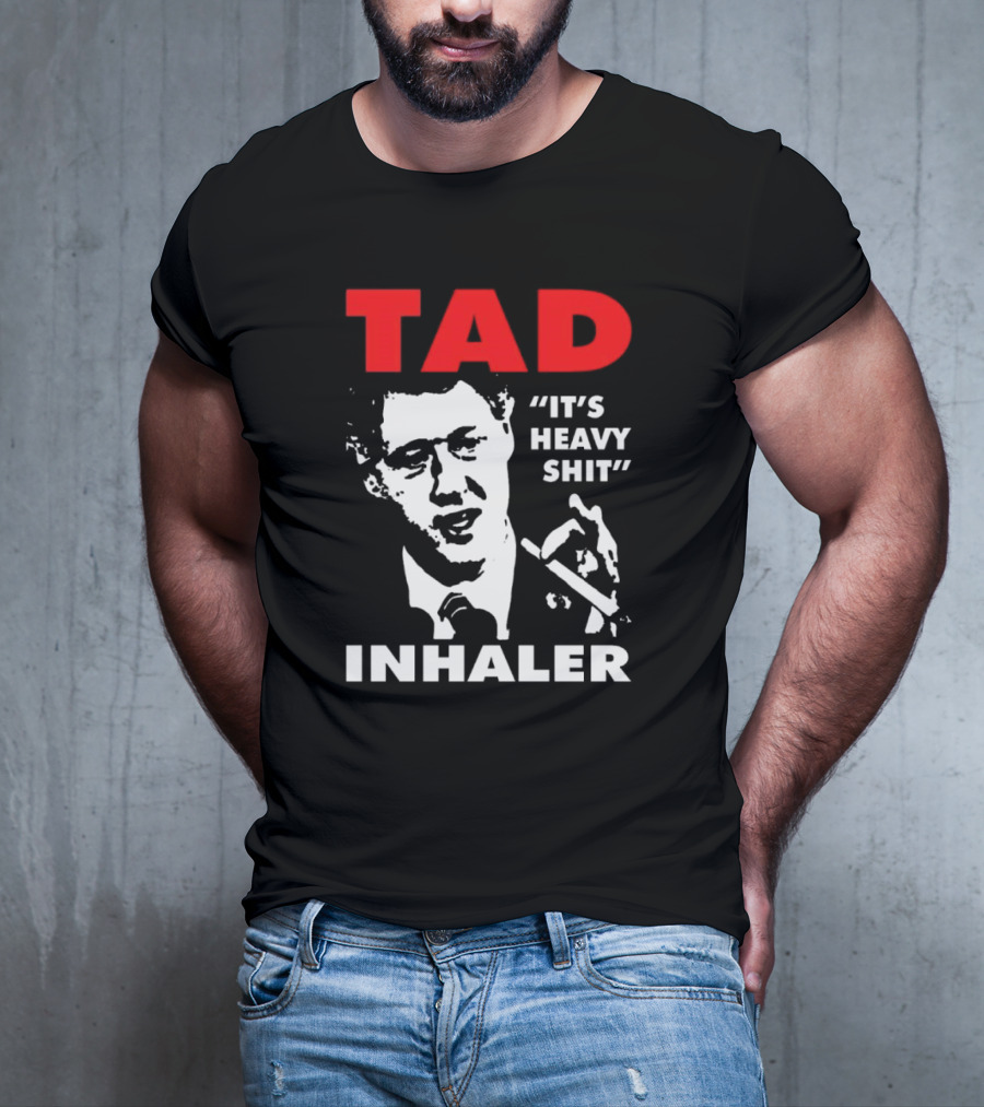Tad Inhaler It's Heavy Shit T-Shirt