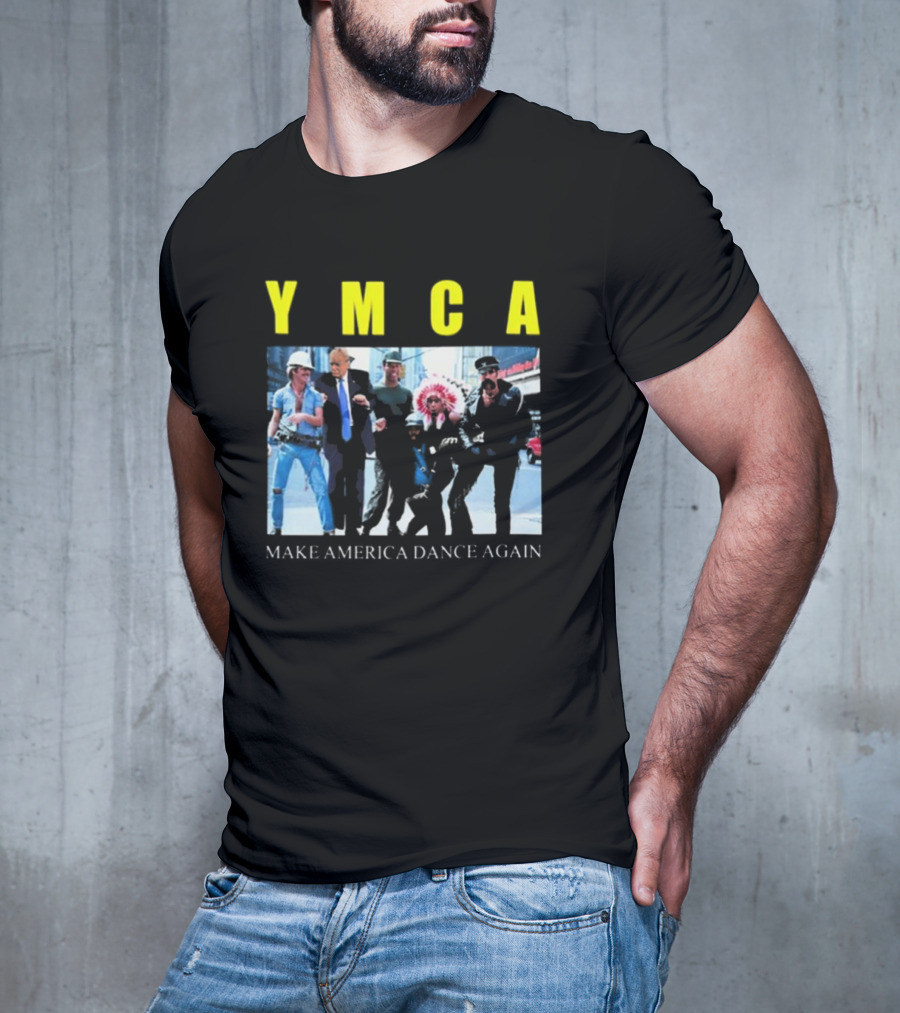 YMCA Make America Dance Again T-Shirt