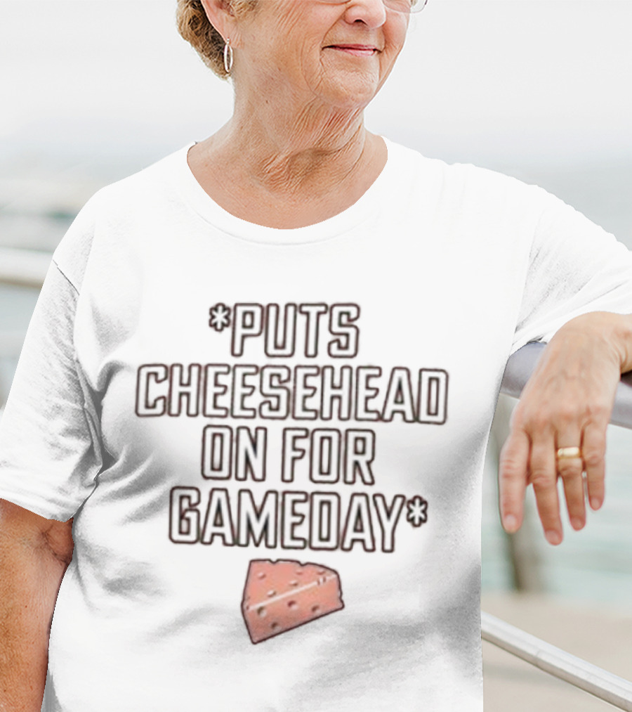 Puts Cheesehead On For Gameday Packers T-Shirt