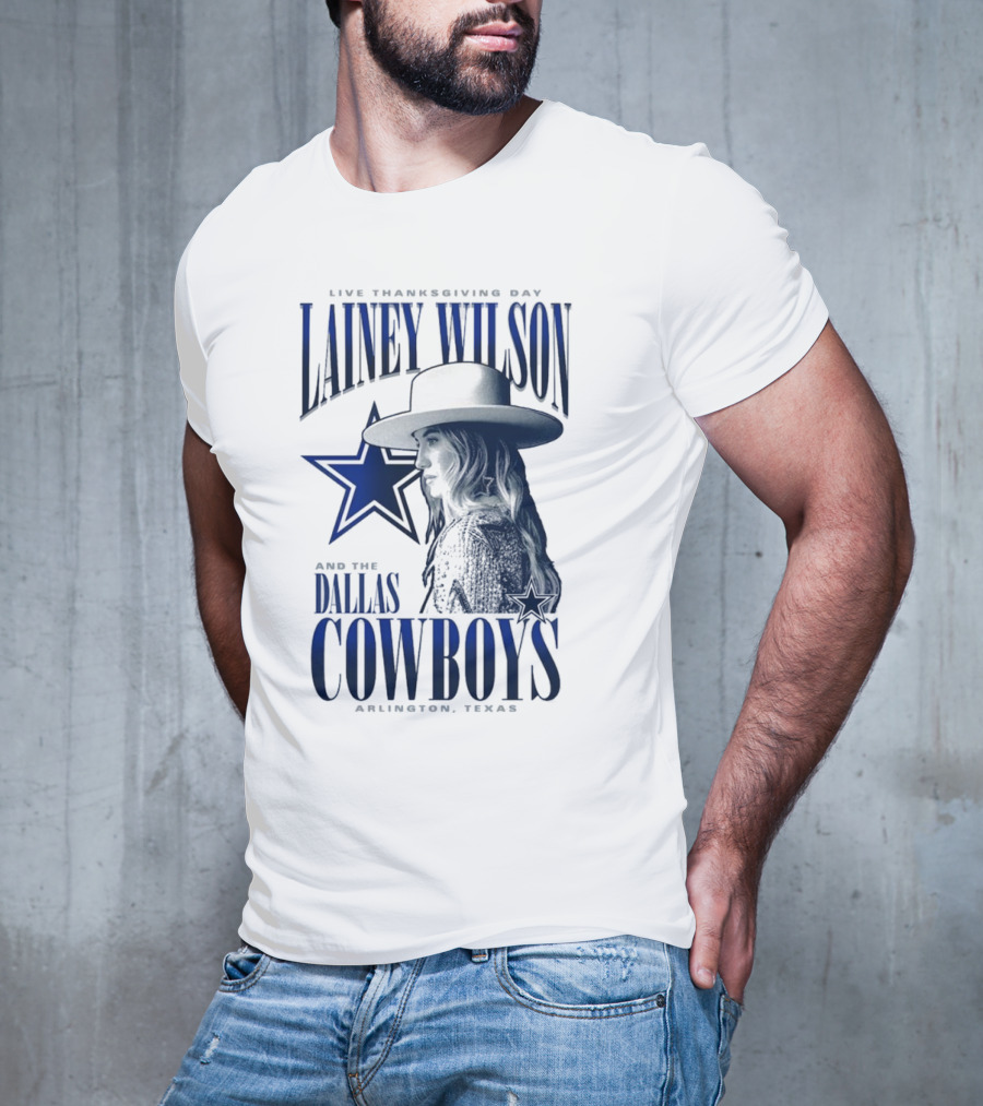 Lainey Wilson Live Thanksgiving Day With Dallas Cowboys Arlington Texas T-Shirt