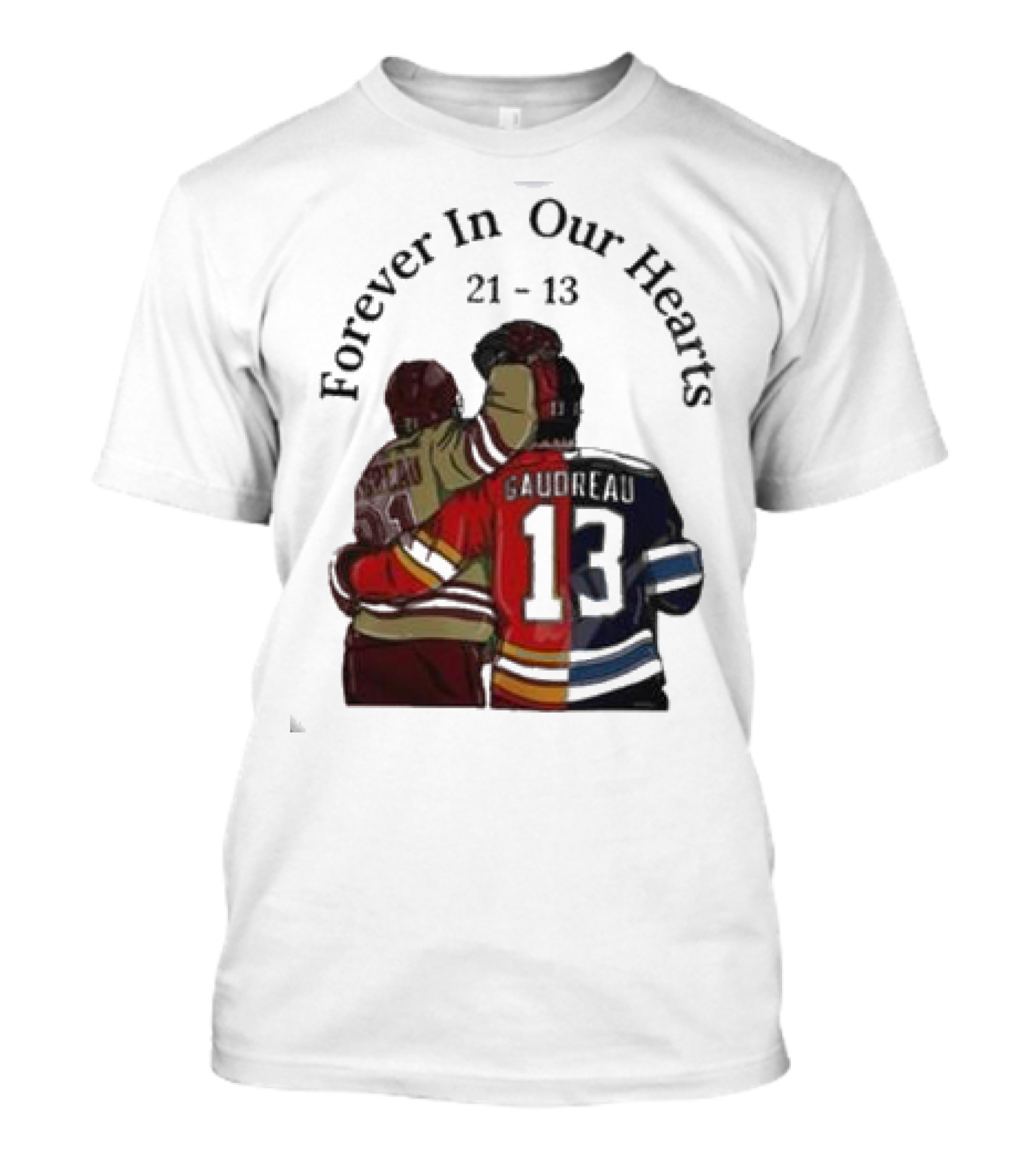 Forever In Our Hearts 21 - 13 Gaudreau T-Shirt