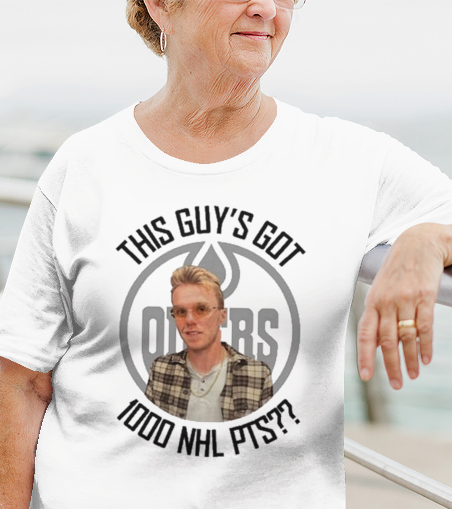 THIS GUY’S GOT 1000 NHL PTS OILERS T-Shirt