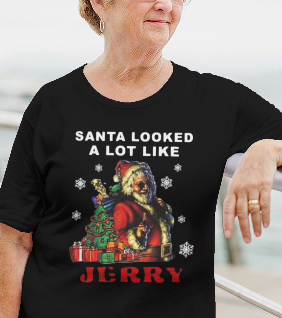 Santa Looked A Lot Like Jerry Grateful Dead Christmas T-Shirt
