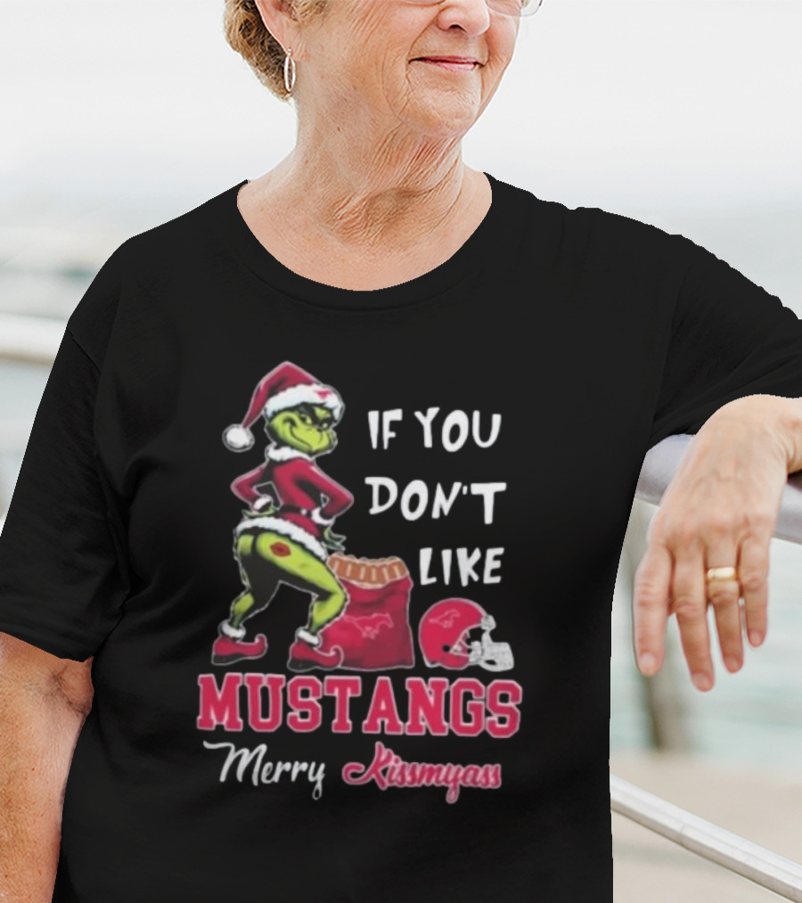 If You Don’t Like Mustangs Merry Kissmyass Grinch Santa T-Shirt