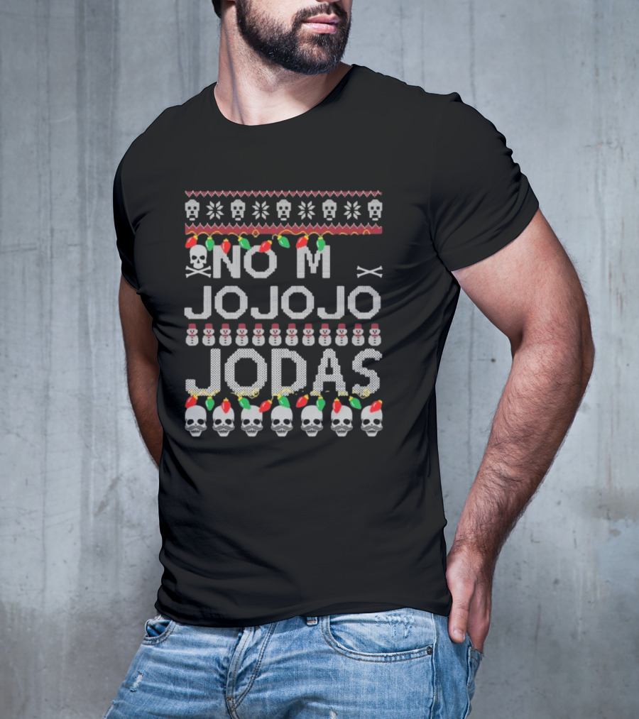No Me Jo Jo Jo Jodas Christmas Skull Snowman T-Shirt
