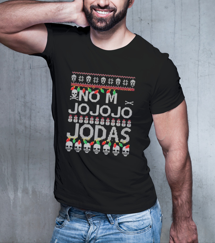 No Me Jo Jo Jo Jodas Christmas Skull Snowman T-Shirt