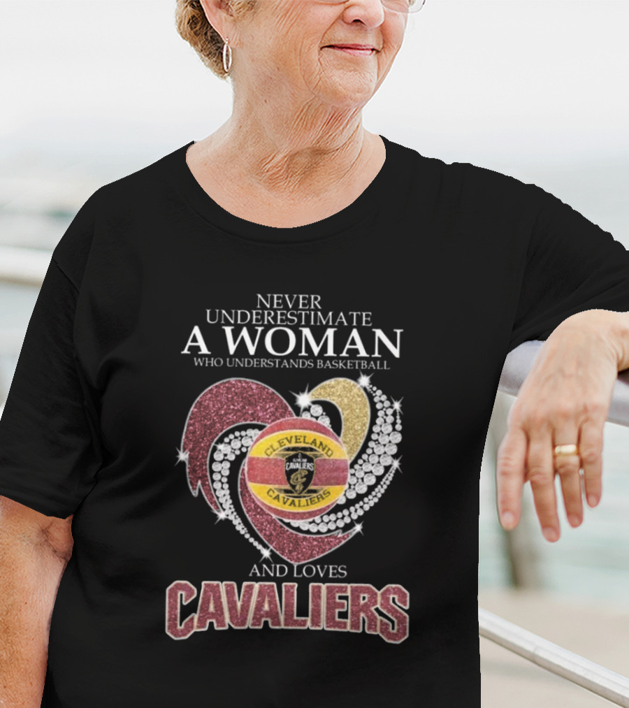 Never Underestimate A Woman Who Understands Basketball And Loves Cleveland Cavaliers T-Shirt
