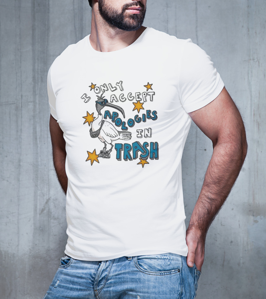 I Only Accept Apologies In Trash Ibis Sunglasses Stars T-Shirt