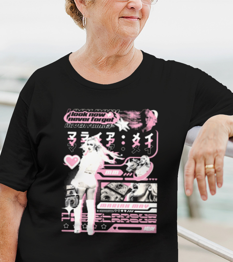 Mariah May Look Now Never Forget AEW MM T-Shirt