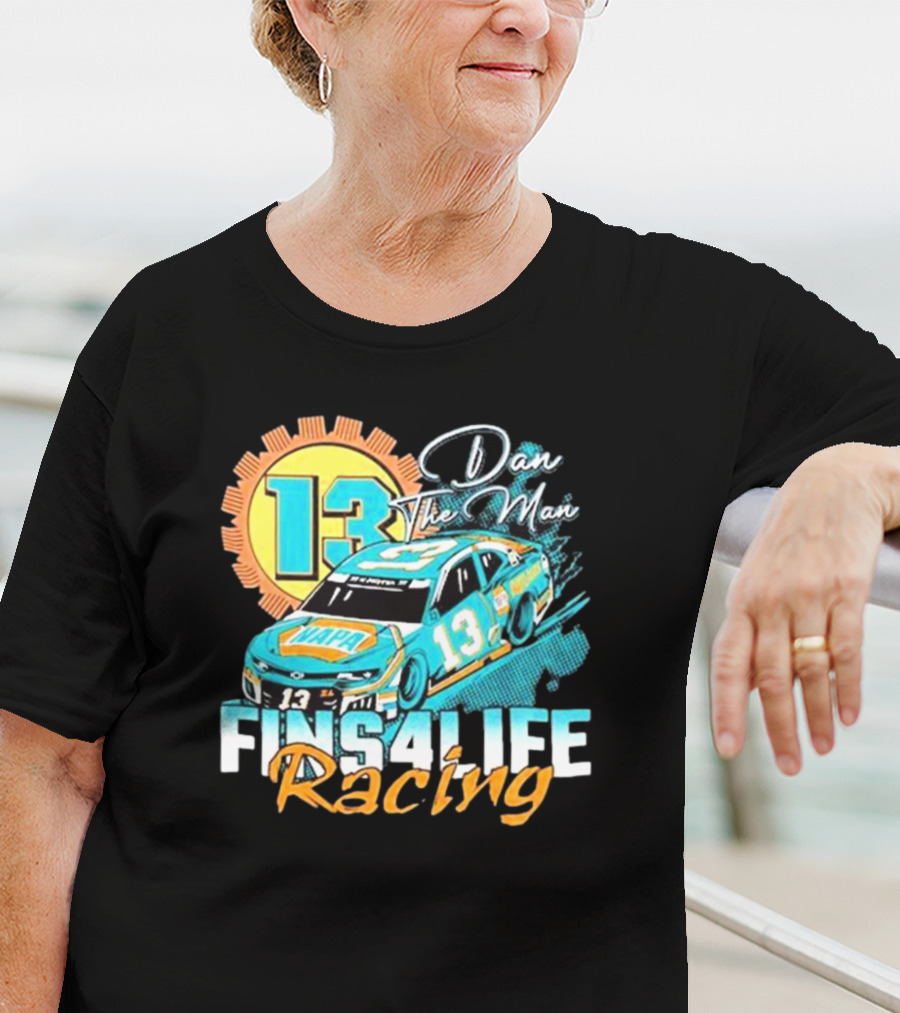 Dan The Man 13 Fins4Life Racing Miami Dolphins T-Shirt