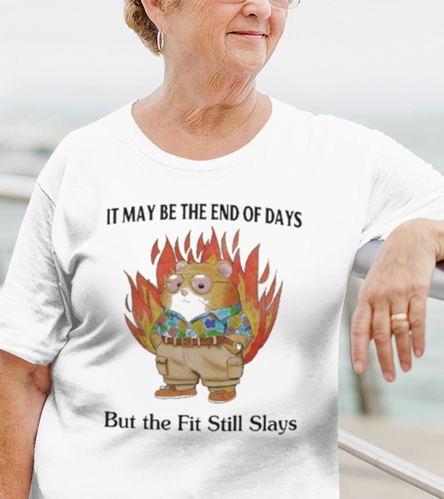 Jmcgg It May Be The End Of Days But The Fit Still Slays Hamster In Fire With Stylish T-Shirt