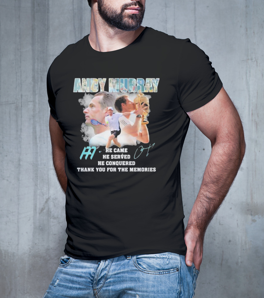 Andy Murray He Came He Served He Conquered Thank You For The Memories Tennis T-Shirt