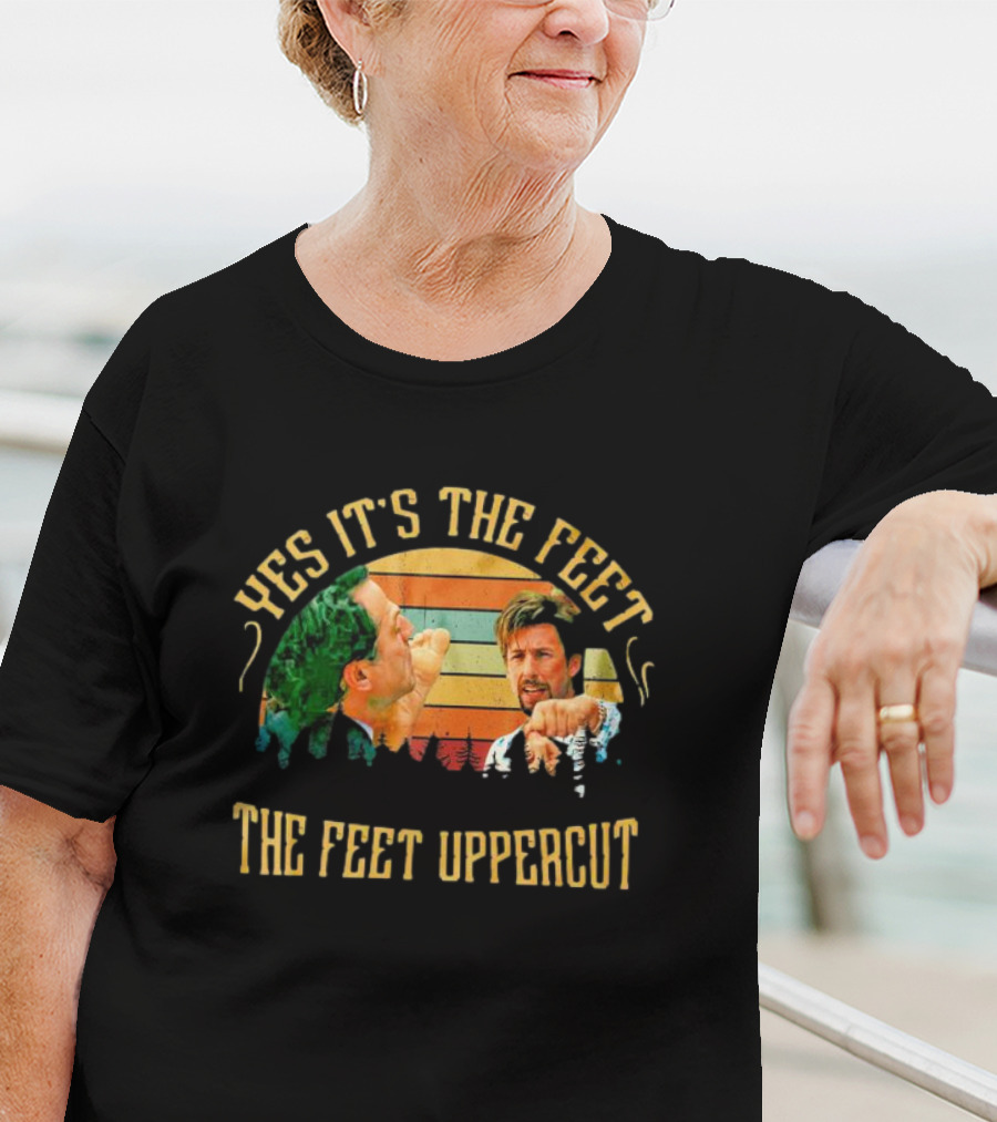 Yes It's The Feet The Feet Uppercut Vintage Zohan T-Shirt