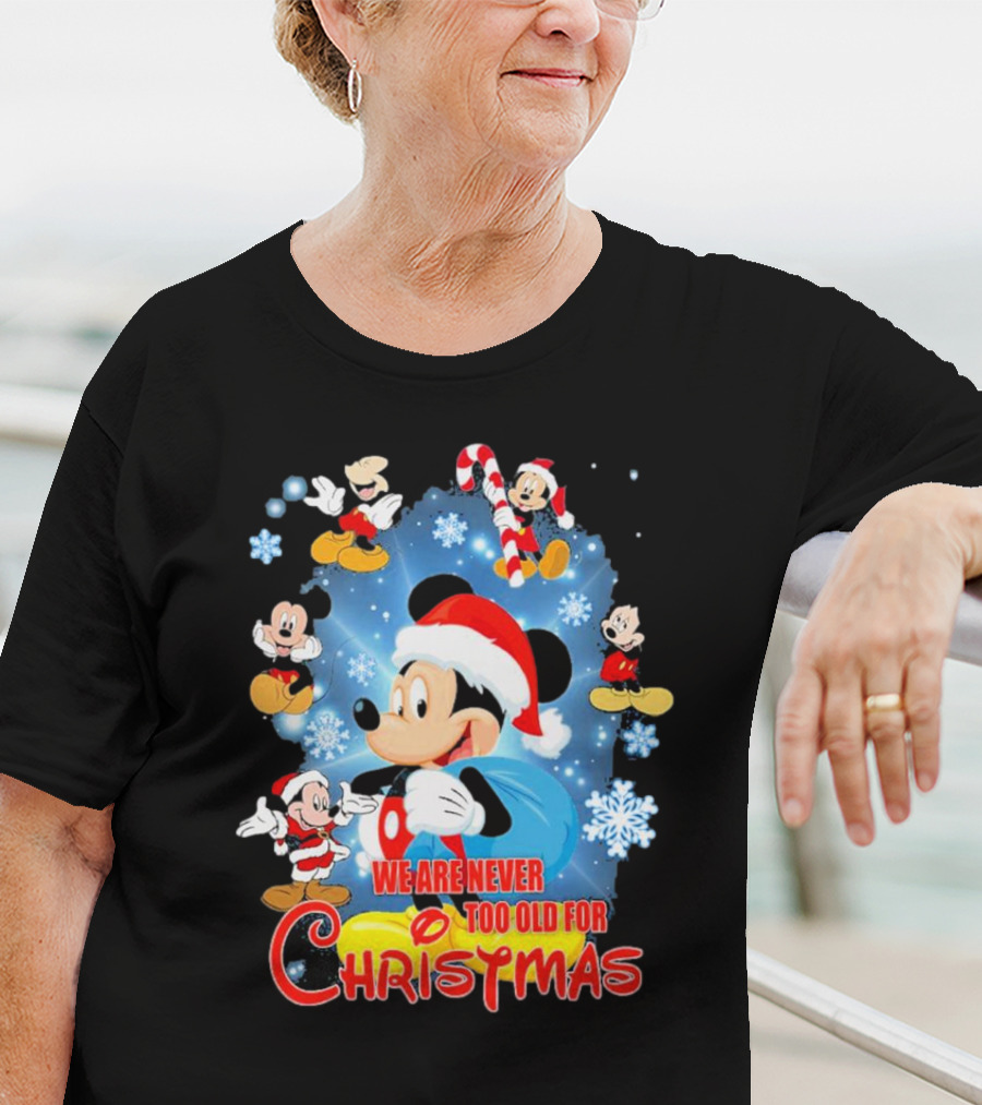 Mickey Mouse We Are Never Too Old For Christmas Santa Hat Snowflakes T-Shirt