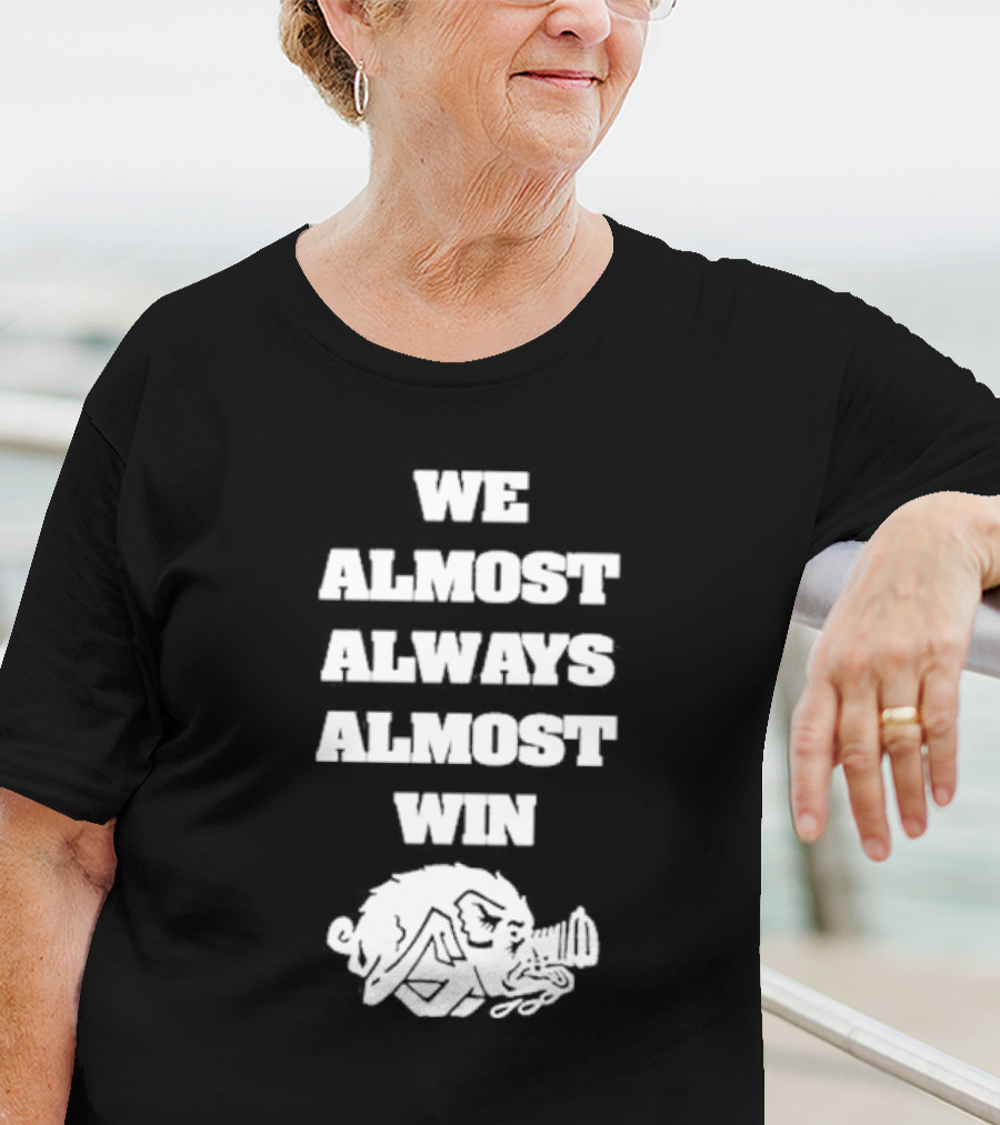 We Almost Always Almost Win Angry Boar T-Shirt