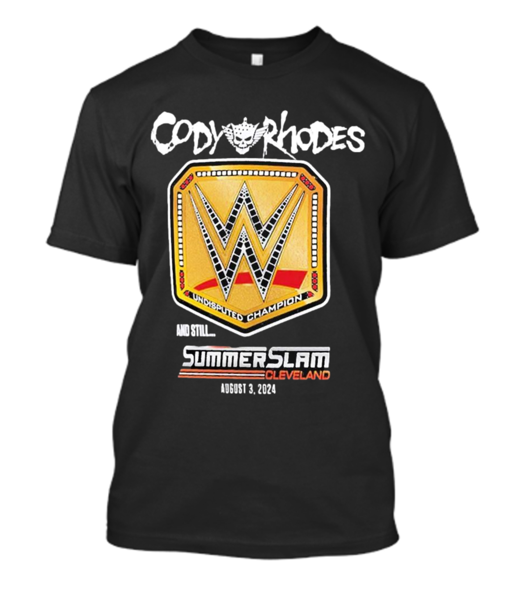 Cody Rhodes Undisputed Champion And Still SummerSlam Cleveland August 3 T-Shirt