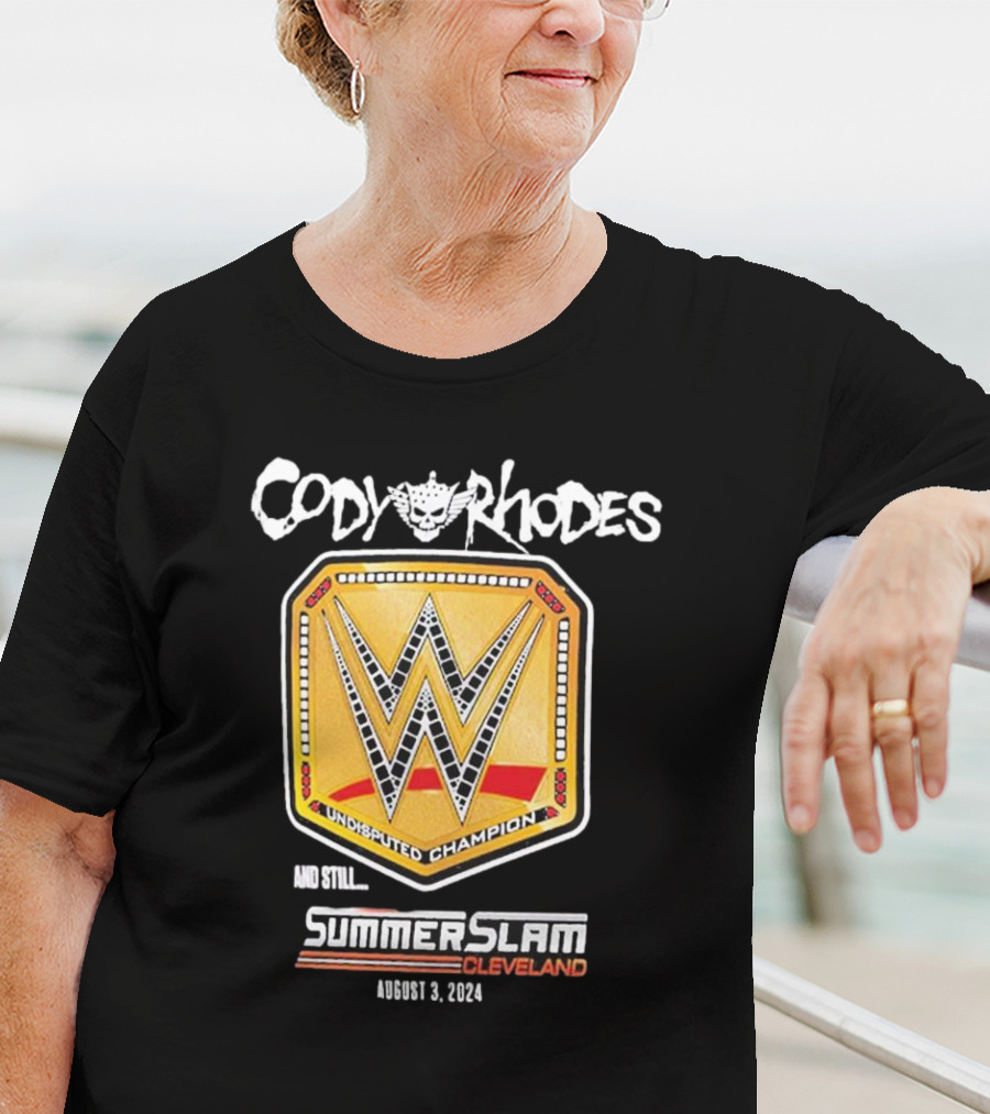 Cody Rhodes Undisputed Champion And Still SummerSlam Cleveland August 3 T-Shirt