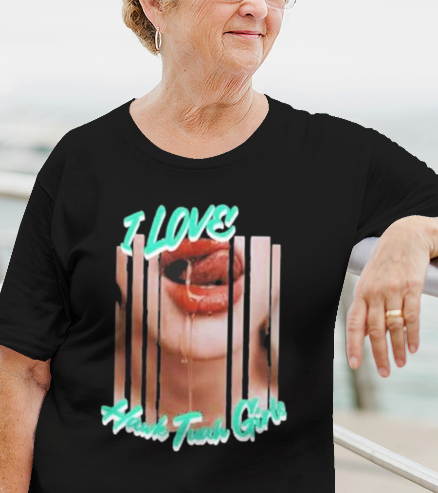 I Love Hawk Tuah Girl – Hawk Tuah Girls Dripping Lips Visual T-Shirt