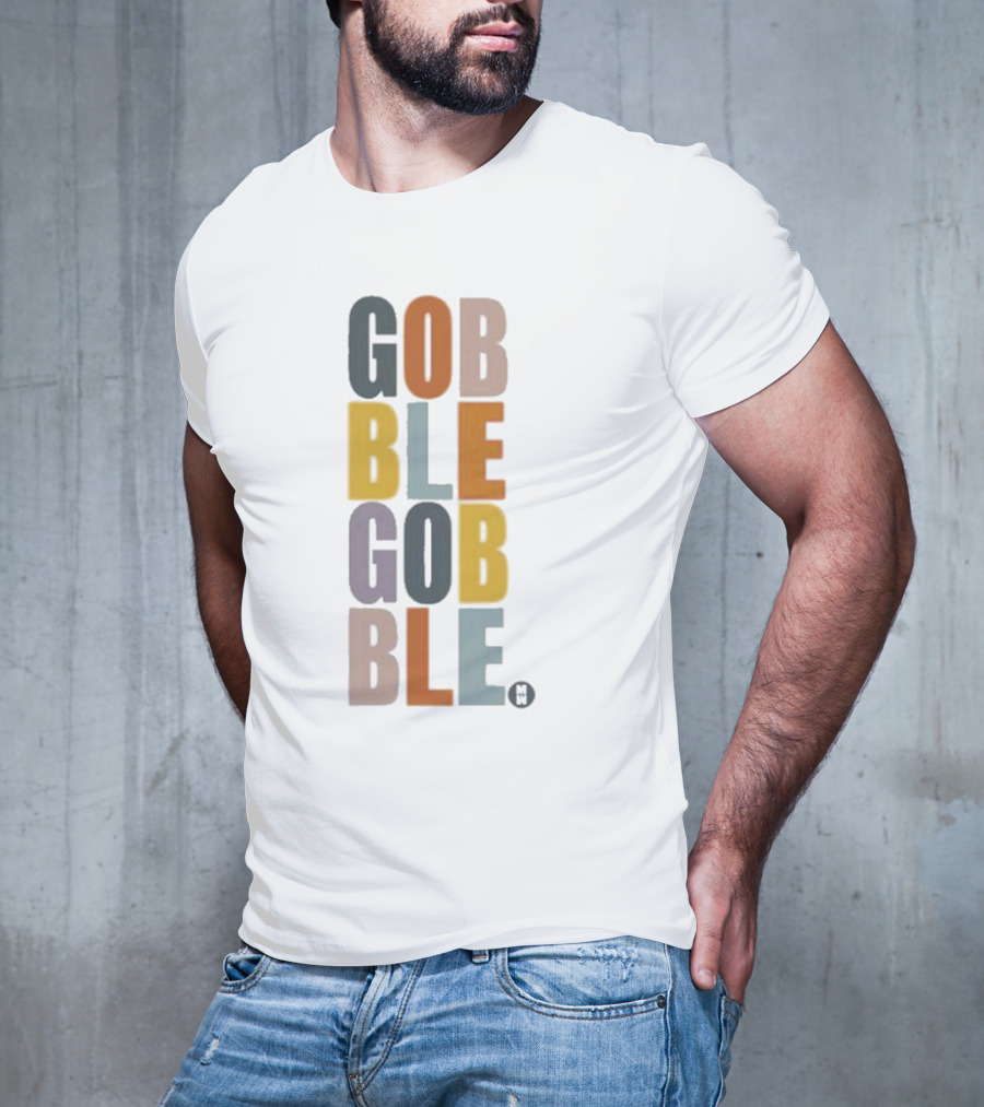 GOBBLE GOBBLE Thanksgiving Fall Colors T-Shirt