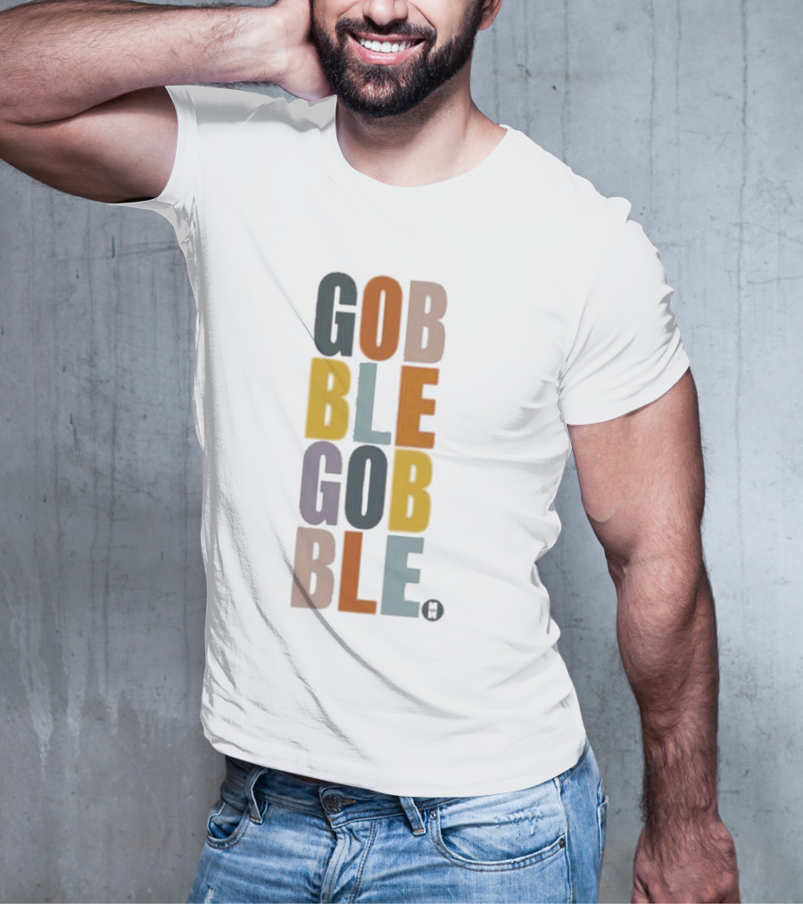 GOBBLE GOBBLE Thanksgiving Fall Colors T-Shirt