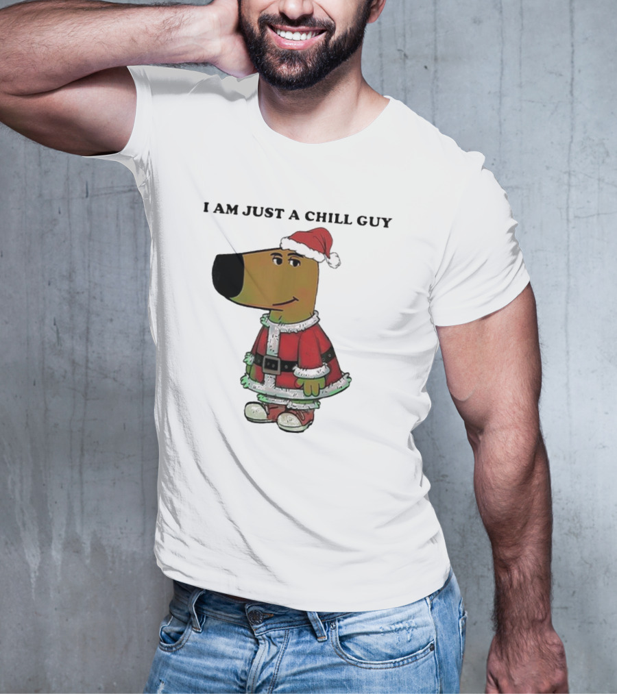 I Am Just A Chill Guy Santa Hat Christmas Meme T-Shirt