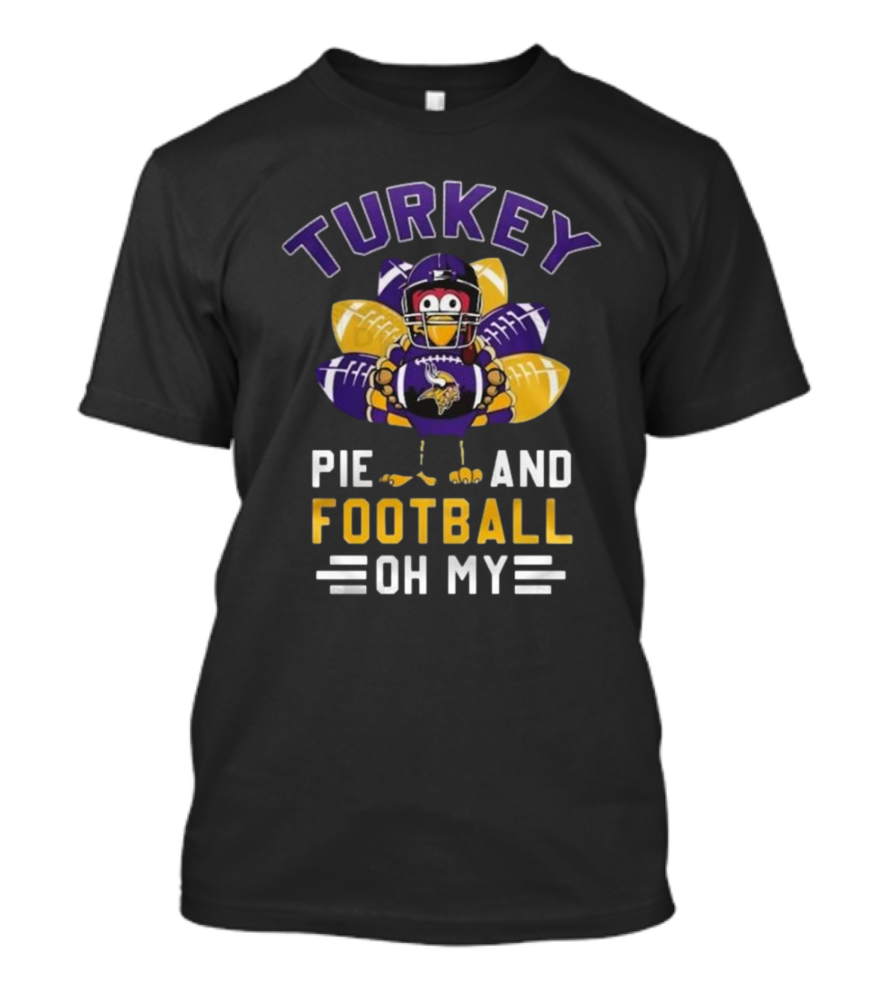 Minnesota Vikings Turkey Pie And Football Oh My Thanksgiving T-Shirt
