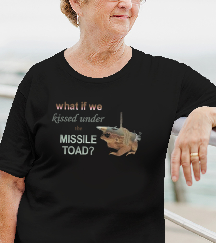 Snazzyseagull What If We Kissed Under The Missile Toad T-Shirt