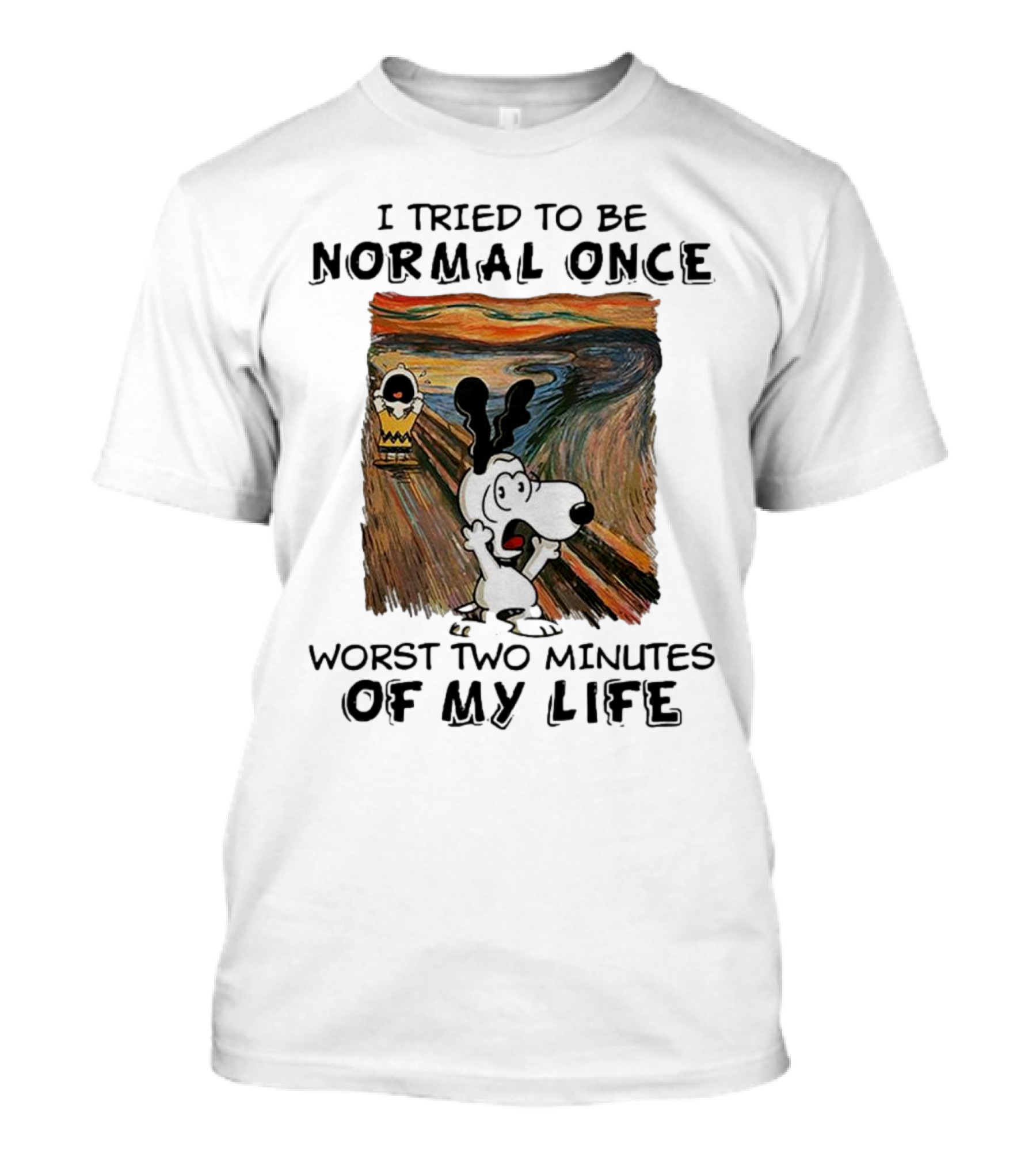 Snoopy I Tried To Be Normal Once Worst Two Minutes Of My Life Parody Of The Scream T-Shirt