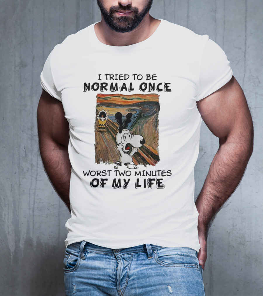 Snoopy I Tried To Be Normal Once Worst Two Minutes Of My Life Parody Of The Scream T-Shirt