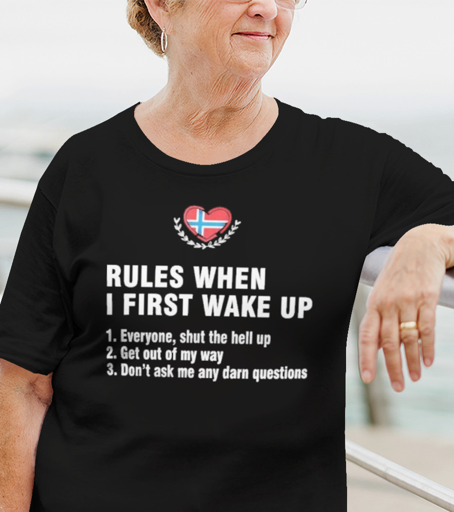 Rules When I First Wake Up Norwegian Flag Heart List T-Shirt
