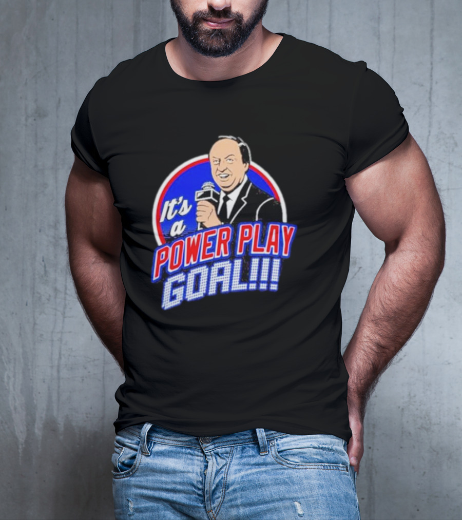 It’s A Power Play Goal T-Shirt