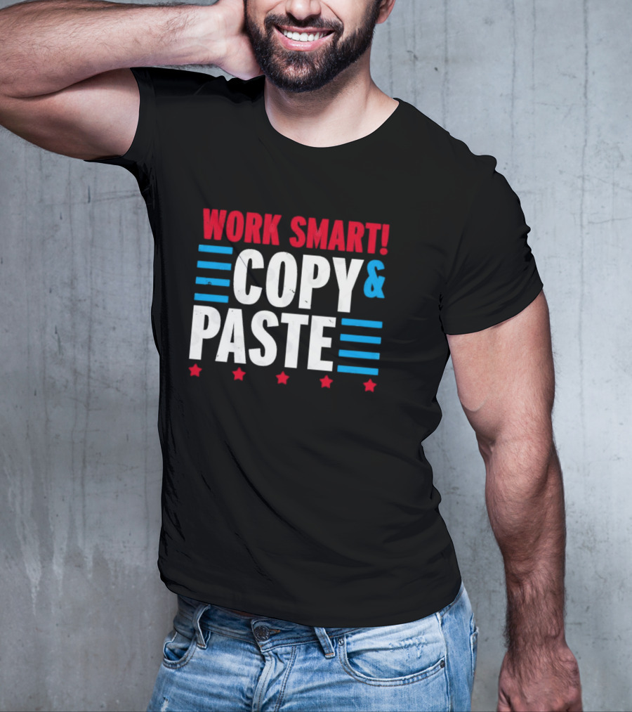 Work Smart Copy And Paste Graphic With Red White Blue Stars And Lines T-Shirt