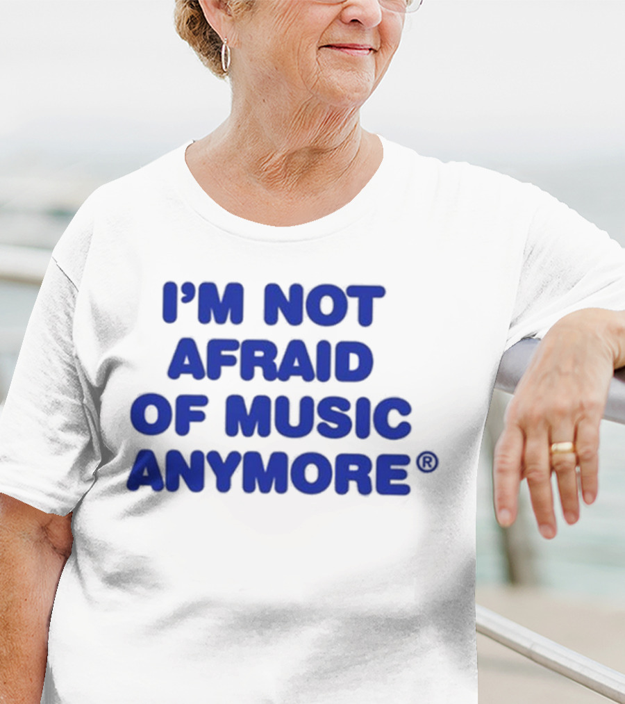 I’m Not Afraid Of Music Anymore Bold Blue T-Shirt