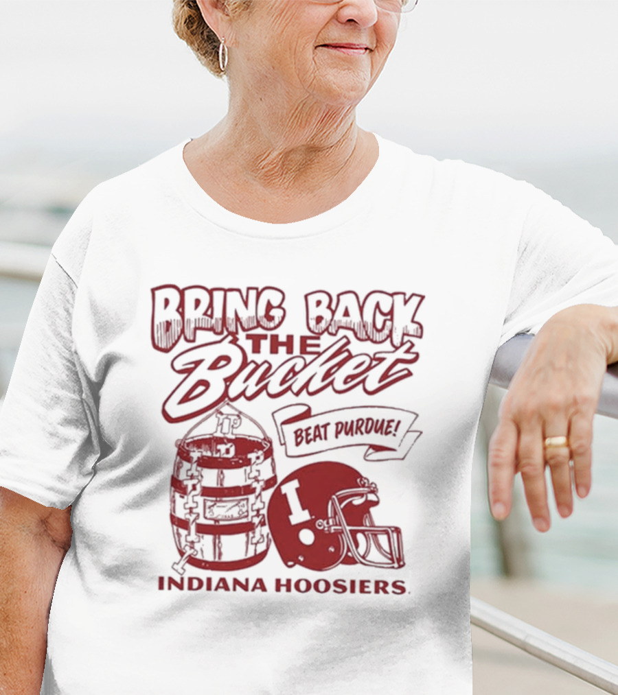 Indiana Hoosiers Bring Back The Bucket Beat Purdue Football T-Shirt