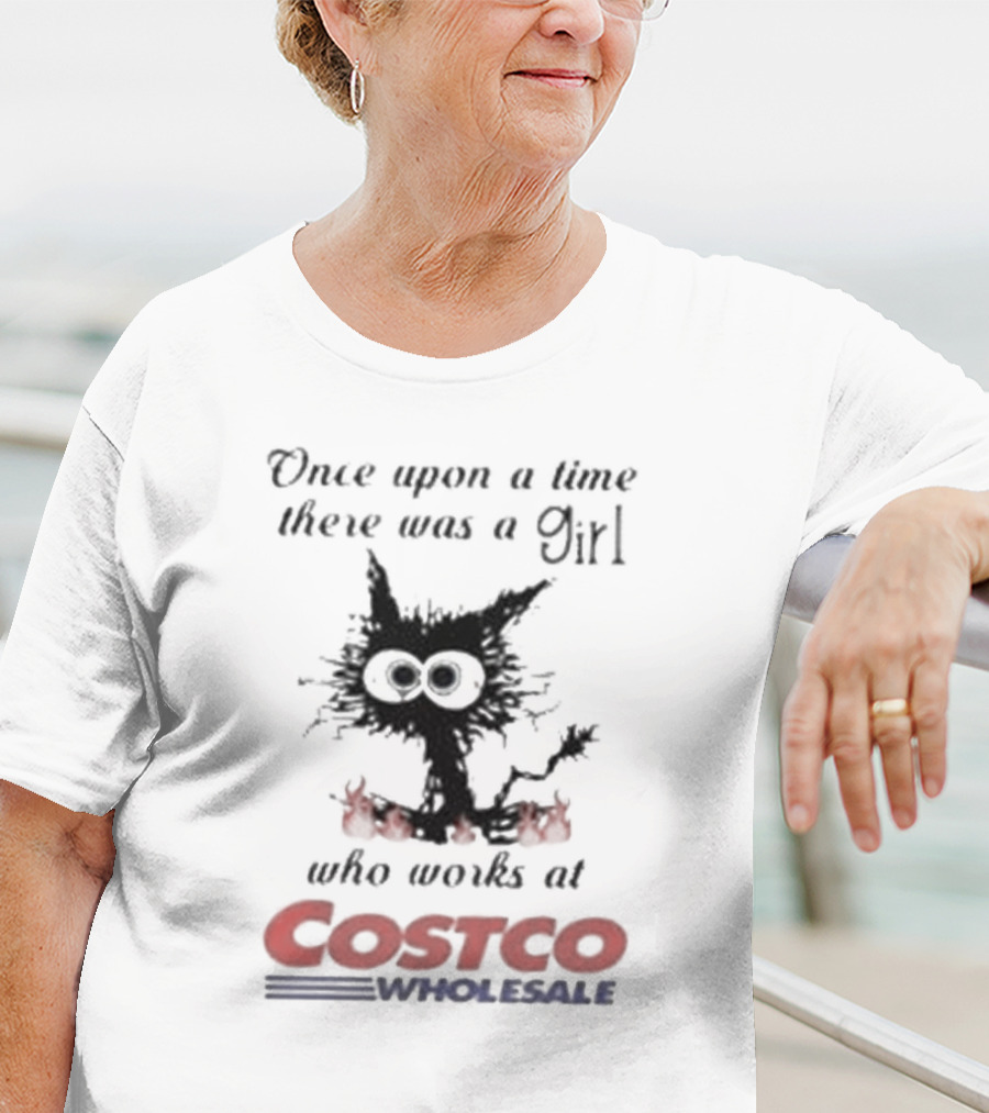 Black Cat Once Upon A Time There Was A Girl Who Works At Costco Wholesale T-Shirt