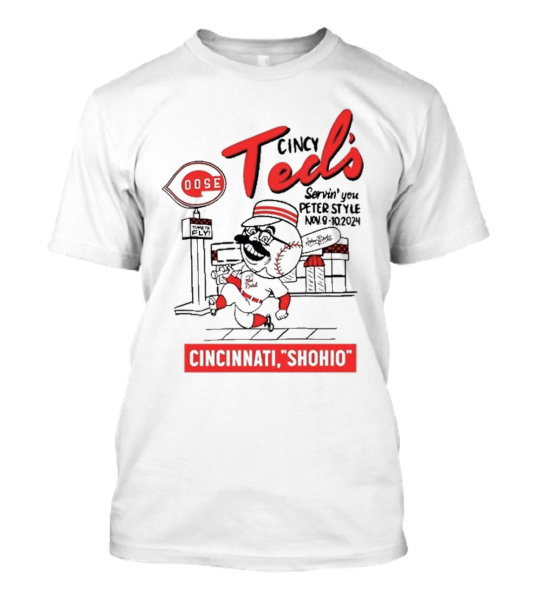 Goose Cincy Ted's Servin' You Perfect Style Cincinnati Shohio Nov 8-10 T-Shirt