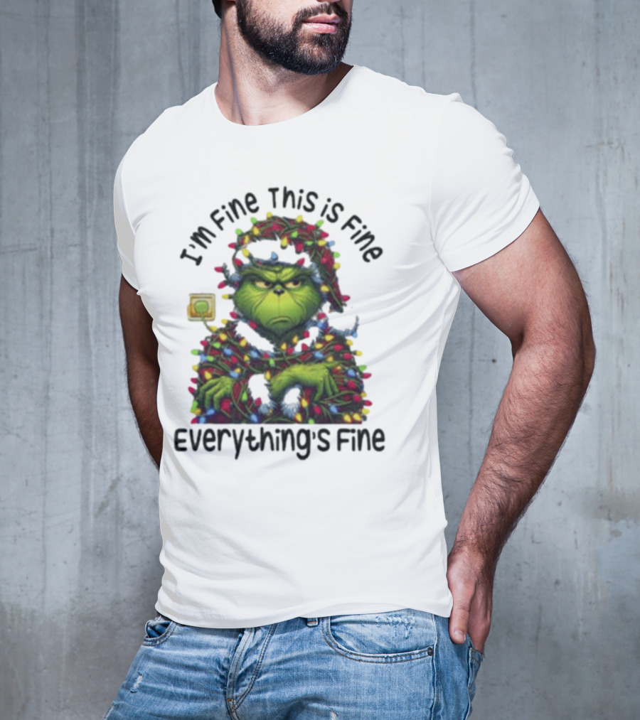 I'm Fine This Is Fine Everything's Fine Grinch Holiday Lights T-Shirt