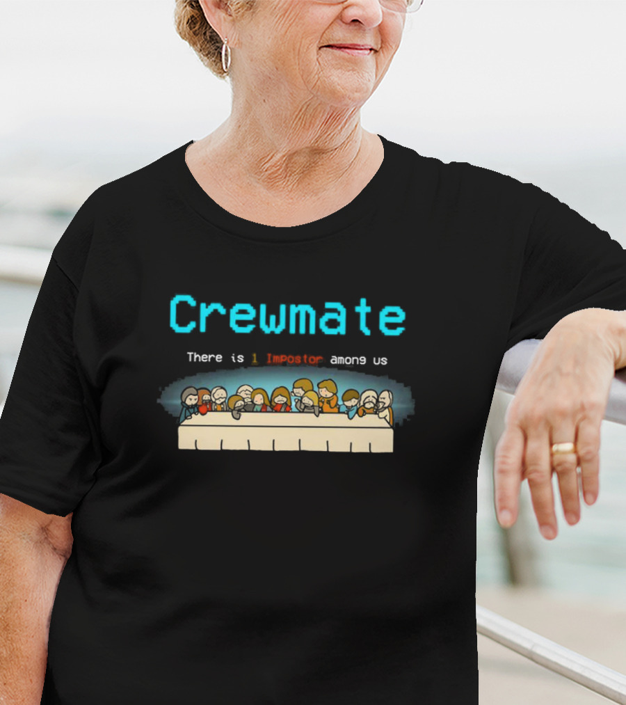 Crewmate There Is 1 Impostor Among Us Last Supper T-Shirt