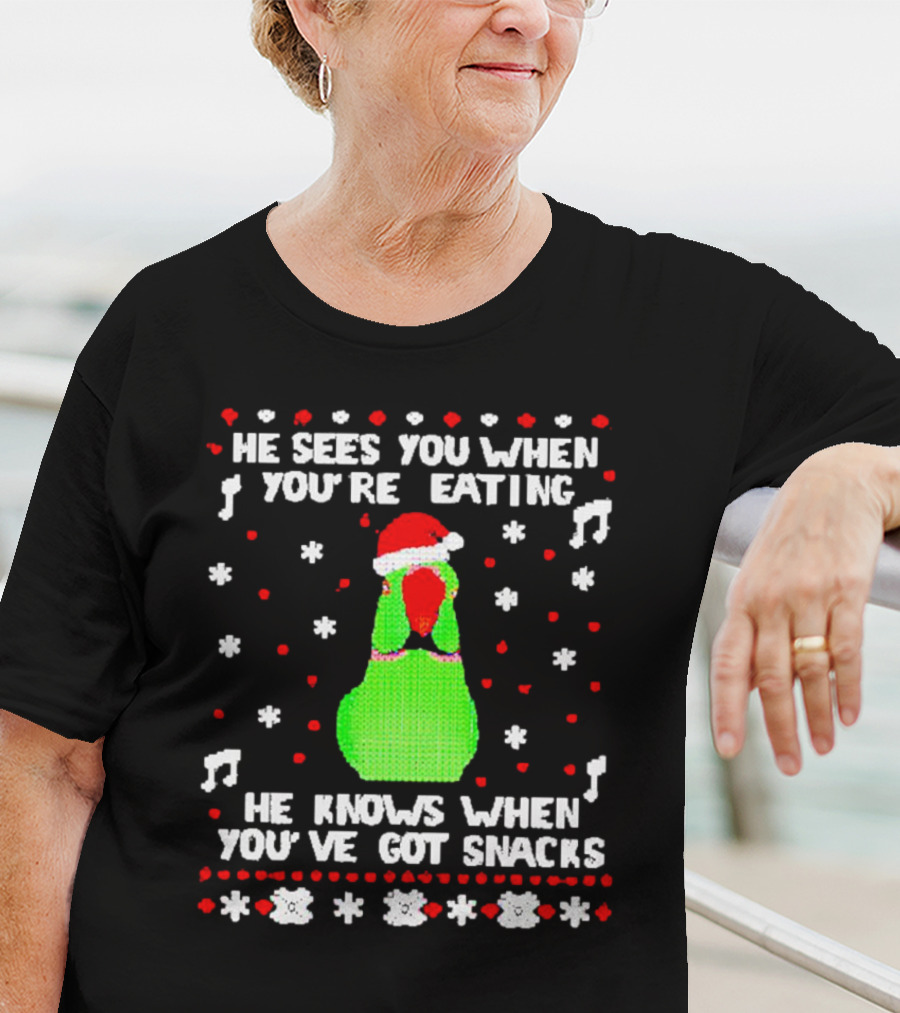 Parrot Ugly Christmas He Sees You When You’re Eating He Knows When You’ve Got Snacks T-Shirt