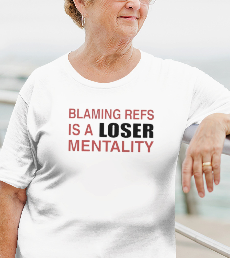 How Bout Those KC Chiefs Blaming Refs Is A Loser Mentality T-Shirt