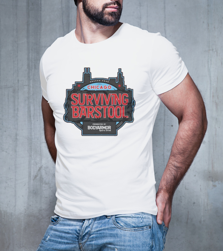 Season Four Chicago Surviving Barstool Presented By Bodyarmor Sports Drink T-Shirt