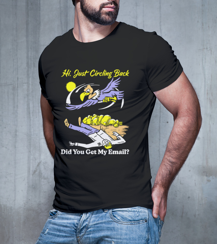 Hi Just Circling Back Did You Get My Email Cartoon Bird And Office Worker Humor T-Shirt