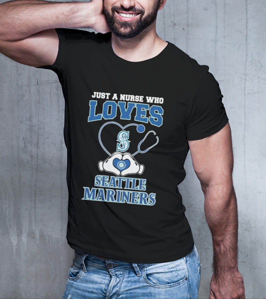 Just A Nurse Who Loves Seattle Mariners Stethoscope Heart T-Shirt