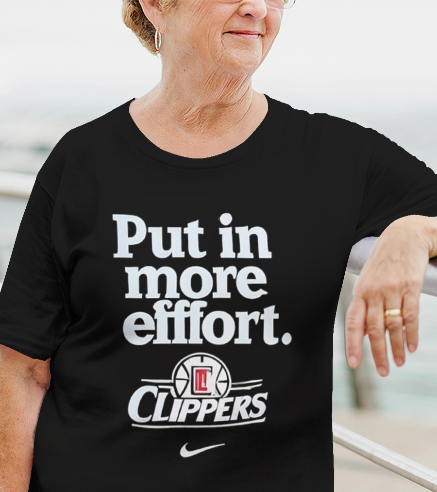 Put In More Effort LA Clippers Nike T-Shirt