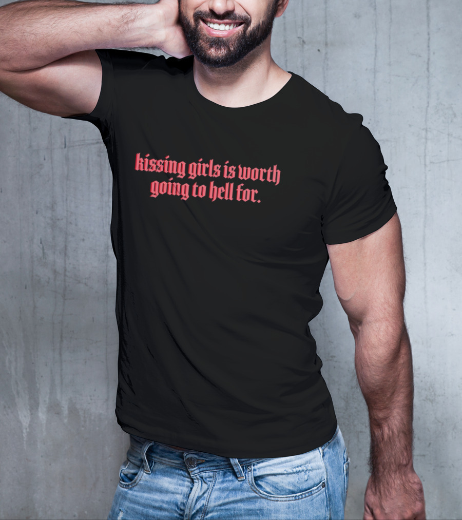 Kissing Girls Is Worth Going To Hell For Gothic Red Text T-Shirt