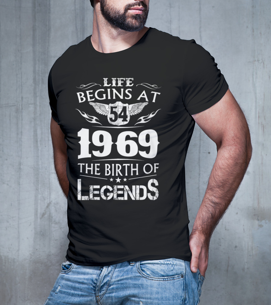 Life Begins At 54 1969 The Birth Of Legends T-Shirt