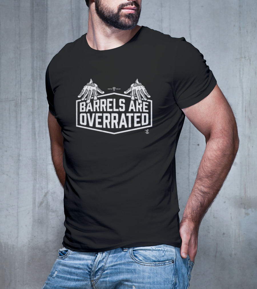 Los Angeles Dodgers Hands Barrels Are Overrated T-Shirt