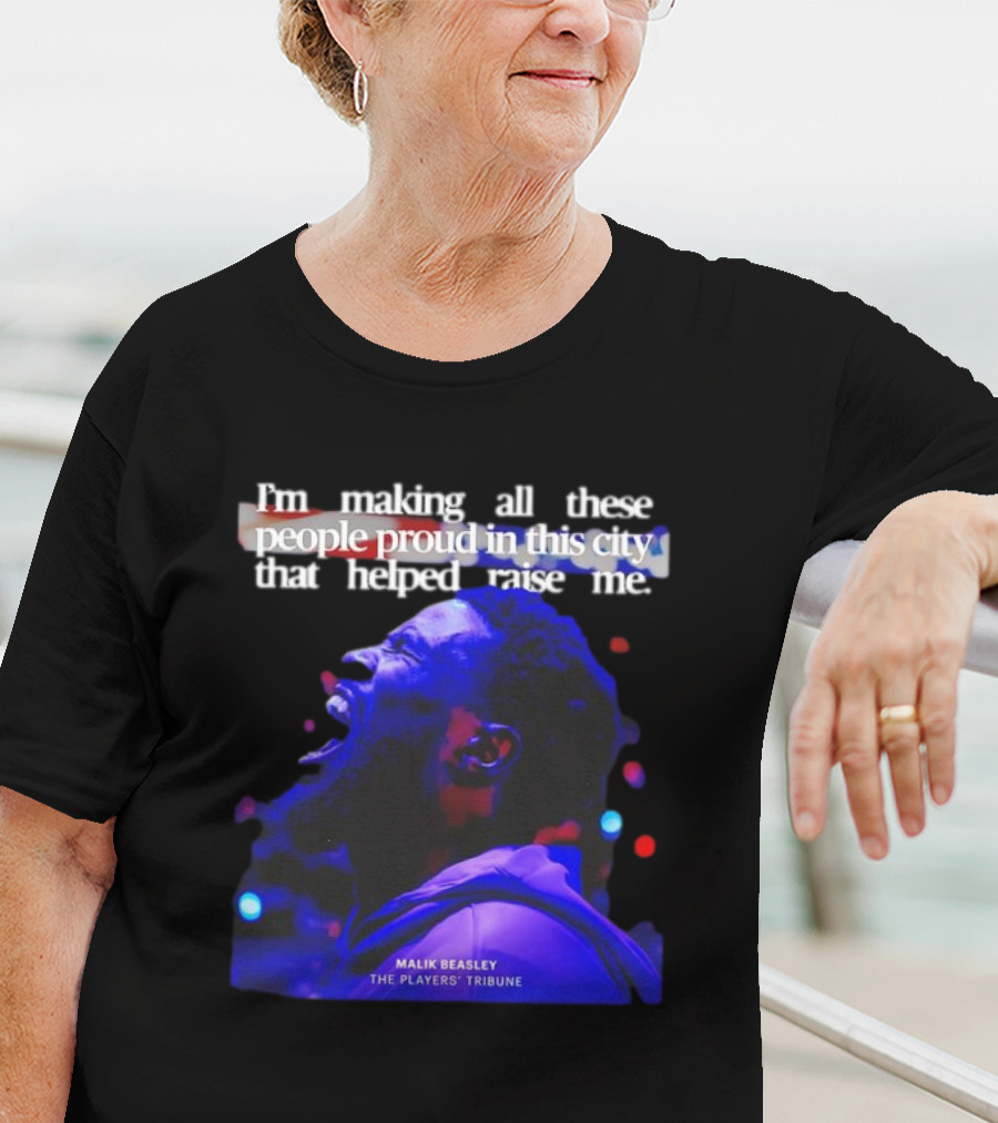 I’m Making All These People Proud Malik Beasley The Players' Tribune T-Shirt